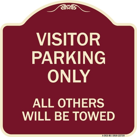 Signmission Visitor Parking All Others Will Towed Heavy-Gauge Aluminum Sign, 18" x 18", BU-1818-22730 A-DES-BU-1818-22730
